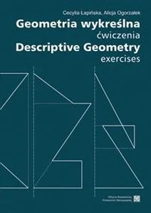 Geometria wykreślna. Ćwiczenia Geometria wykreślna. Ćwiczenia