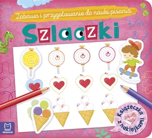 Szlaczki Książeczka z naklejkami Zabawa i przygotowanie do nauki pisania Szlaczki Książeczka z naklejkami Zabawa i przygotowanie do nauki pisania