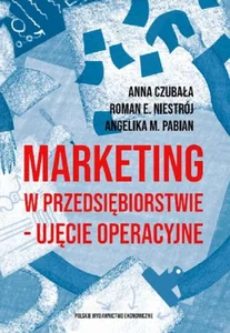 Marketing w przedsiębiorstwie ujęcie operacyjne Marketing w przedsiębiorstwie ujęcie operacyjne