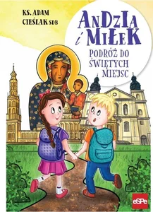 Andzia i Miłek Podróż do świętych miejsc Podróż do świętych miejsc