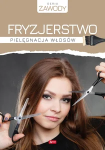 Fryzjerstwo Pielęgnacja włosów Fryzjerstwo Pielęgnacja włosów