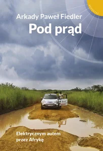 Pod prąd Elektrycznym autem przez Afrykę Pod prąd Elektrycznym autem przez Afrykę