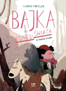 Bajka na końcu świata 5 Odległe krainy Bajka na końcu świata 5 Odległe krainy