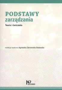 Podstawy zarządzania Teoria i ćwiczenia