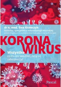 Koronawirus Wszystko co musisz wiedzieć żeby się zabezpieczyć Koronawirus Wszystko co musisz wiedzieć żeby się zabezpieczyć