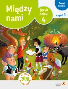 J.POL.4 Między Nami. Zeszyt ćwiczeń cz. 1. We