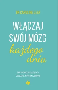 Włączaj swój mózg każdego dnia Włączaj swój mózg każdego dnia