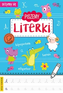 Uczymy się Piszemy literki Uczymy się Piszemy literki