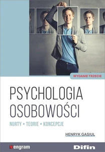 Psychologia osobowości Nurty, teorie, koncepcje Psychologia osobowości Nurty, teorie, koncepcje