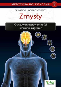Medycyna holistyczna T.X Zmysły Medycyna holistyczna T.X Zmysły
