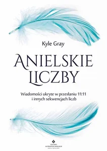 Anielskie liczby Wiadomości ukryte w przesłaniu 11:11 i innych sekwencjach liczb