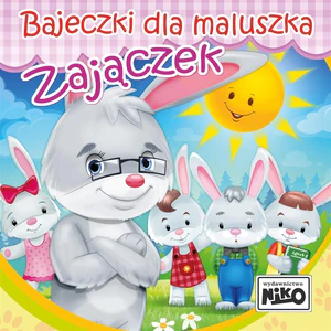 Zajączek. Bajeczki dla maluszka