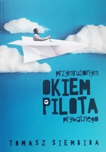 Przymrużonym okiem pilota prywatnego Przymrużonym okiem pilota prywatnego