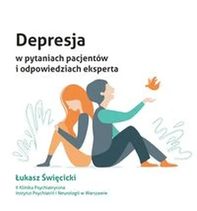 Depresja w pytaniach pacjentów i odpowiedziach eksperta Depresja w pytaniach pacjentów i odpowiedziach eksperta