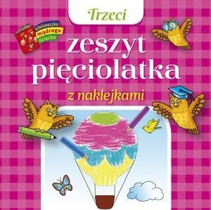 Trzeci zeszyt pięciolatka z naklejkami. Biblioteczka mądrego dziecka
