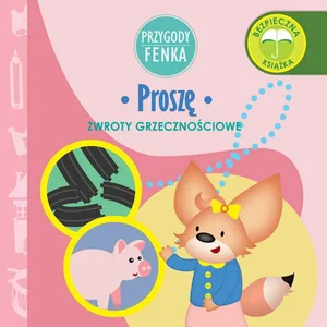 Proszę Przygody Fenka Zwroty grzecznościowe