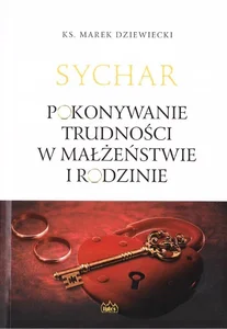 Pokonywanie trudności w małżeństwie i rodzinie