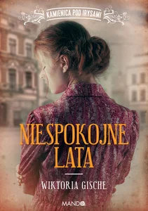 Niespokojne lata Niespokojne lata