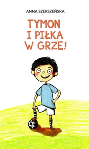 Tymon i piłka w grze Tymon i piłka w grze