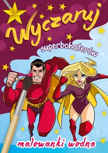 Wyczaruj superbohaterów Malowanki wodne