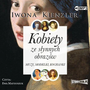CD MP3 Kobiety ze słynnych obrazów. Muzy, modelki, kochanki CD MP3 Kobiety ze słynnych obrazów. Muzy, modelki, kochanki