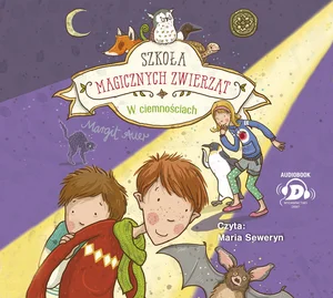 Szkoła magicznych zwierząt W ciemnościach