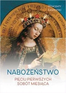 Nabożeństwo pięciu pierwszych sobót miesiąca Nabożeństwo pięciu pierwszych sobót miesiąca