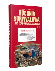 Kuchnia survivalowa bez ekwipunku Gotowanie w terenie Część 2