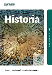 Historia 2 Podręcznik Część 2.Zakres podstawowy. Liceum i technikum Historia 2 Podręcznik Część 2.Zakres podstawowy. Liceum i technikum