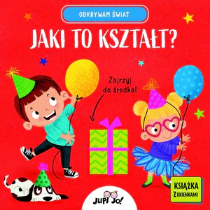 Odkrywam świat Jaki to kształt?