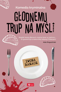 Głodnemu trup na myśli Głodnemu trup na myśli