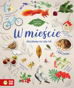 W zgodzie z naturą W mieście W zgodzie z naturą W mieście
