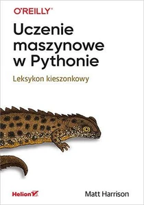 Uczenie maszynowe w Pythonie Leksykon kieszonkowy