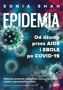 Epidemia Od dżumy przez AIDS i ebolę po COVID-19