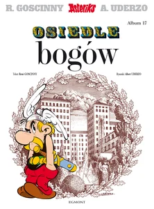 Asteriks Osiedle Bogów Tom 17