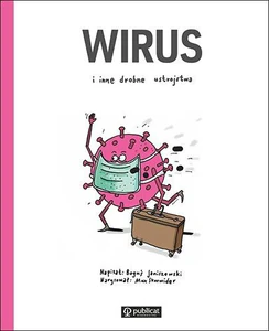 Wirus i inne drobne ustrojstwa Wirus i inne drobne ustrojstwa