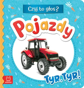 Czyj to głos? Pojazdy Tyr tyr!