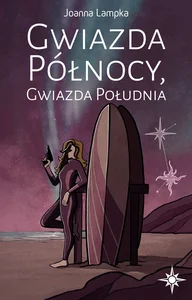 Gwiazda Północy Gwiazda Południa Tom 1