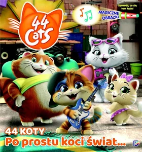 44 cats. Magiczne obrazki. 44 koty Po prostu koci świat…