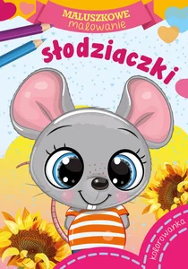 Maluszkowe malowanie Słodziaczki Maluszkowe malowanie Słodziaczki