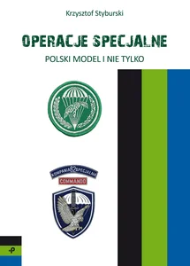 Operacje specjalne Polski model i nie tylko Operacje specjalne Polski model i nie tylko