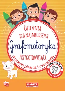 Grafomotoryka Ćwiczenia dla najmłodzych przygotowujące do nauki pisania i rysowania Grafomotoryka Ćwiczenia dla najmłodzych przygotowujące do nauki pisania i rysowania