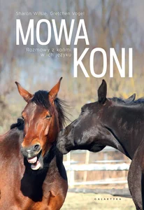 Mowa koni Rozmowy z końmi w ich języku. Mowa koni Rozmowy z końmi w ich języku.