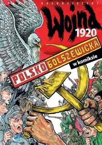 Wojna polsko-bolszewicka 1920 w komiksie Wojna polsko-bolszewicka 1920 w komiksie