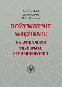 Dożywotnie więzienie na wokandzie trybunału strasburskiego