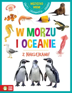 Wszystko wiem! W morzu i oceanie z naklejkami
