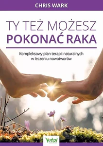 Ty też możesz pokonać raka Ty też możesz pokonać raka