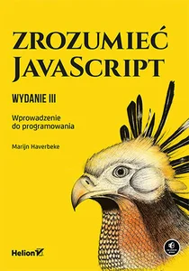 Zrozumieć JavaScript. Wprowadzenie do programowania. Wydanie III