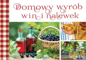 Domowy wyrób win i nalewek Domowy wyrób win i nalewek