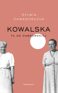 Kowalska Ta od Dąbrowskiej Kowalska Ta od Dąbrowskiej